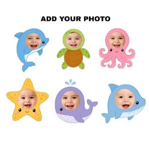 May include: A collection of six cartoon sea creatures with a baby's face in the center of each. The creatures include a blue dolphin, a green turtle, a pink octopus, a yellow starfish, a purple whale, and a blue shark. The text "ADD YOUR PHOTO" is at the top.