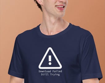 Lustiges Tech T-Shirt: Download fehlgeschlagen - Computer Fehler Humor