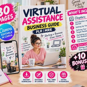May include: A Virtual Assistance Business Guide book cover featuring a person using a laptop, with text including 30 Pages, PLR | MRR, and What's Included. The image displays a smartphone showing Build Your Dream Business, a notebook, and mugs with text.