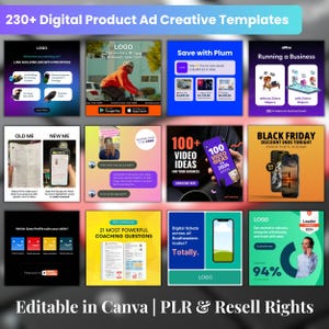 Pu&ograve; includere: Un grafico promozionale con il testo "230+ Digital Product Ad Creative Templates". L'immagine mostra vari modelli di annunci digitali con diversi temi e design, inclusi testo e grafica. La parte inferiore dell'immagine recita "Editable in Canva | PLR & Resell Rights."