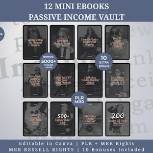 Puede incluir: Una colección digital titulada 12 Mini Ebooks Passive Income Vault con doce portadas de libros electrónicos en blanco y negro con texto. Incluye etiquetas para 5000+ Faceless Videos, 10 Extra Bonus, PLR MRR y Editable in Canva con cuenta gratuita.