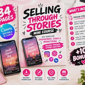 May include: A digital mini course titled Selling Through Stories with 34 pages, editable in Canva. Includes two smartphones displaying social media story interfaces, a list of five proven strategies, ten bonuses, and icons for instant download and PLR rights.