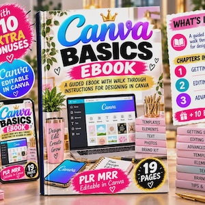 May include: A Canva Basics Ebook with a guided walkthrough for designing in Canva. The cover features a laptop displaying the Canva interface, a pink tumbler, and a smartphone. It includes 19 pages, 10 extra bonuses, and chapters on getting started, editing basics, and advanced editing.