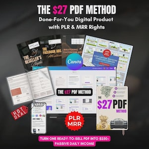 May include: A digital product bundle titled The $27 PDF Method, featuring multiple document covers, a Canva logo, and a smartphone screen displaying instructional text. The collection includes PLR and MRR rights, with various layouts, charts, and a money bag graphic.