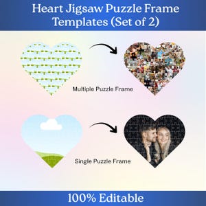 May include: A graphic showcasing heart-shaped jigsaw puzzle frame templates. The image displays two heart-shaped puzzles, one with a pattern and the other with a photo. Text reads "Heart Jigsaw Puzzle Frame Templates (Set of 2)" and "100% Editable."