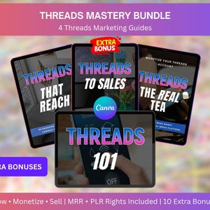 May include: A digital marketing bundle titled Threads Mastery Bundle featuring four guides: Threads That Reach, Threads To Sales, Threads The Real Tea, and Threads 101. The graphic includes a Canva logo, mentions 10 extra bonuses, and MRR plus PLR rights.