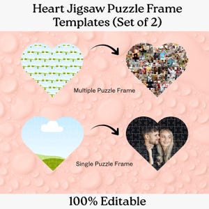 May include: A graphic showing heart-shaped jigsaw puzzle frame templates. The image includes two heart-shaped puzzles, one with a photo collage and the other with a couple's photo. Text reads "Heart Jigsaw Puzzle Frame Templates (Set of 2)" and "100% Editable."