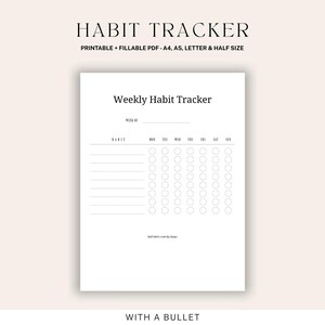 May include: A printable habit tracker with the text "HABIT TRACKER" at the top. The tracker is a fillable PDF and includes space for weekly habits. The design is simple, with a white background and black text. The tracker is available in A4, A5, Letter & Half Size.