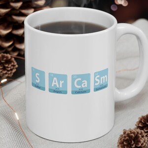 Sarcasm Ceramic Mug | funny gift for friend , Chemistry Lovers | Funny Teacher Coffee Mug | Periodic Table Design | Unique Gift [...]