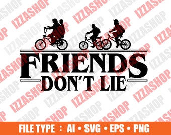 Friends Don't Lie Tv Show, Cut file, AI SVG PNG Vector Instant Download