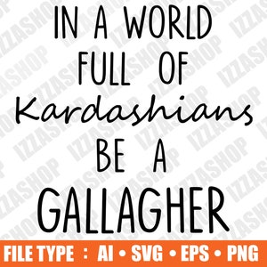 Be A Gallagher Cut file, AI SVG PNG Vector Instant Download