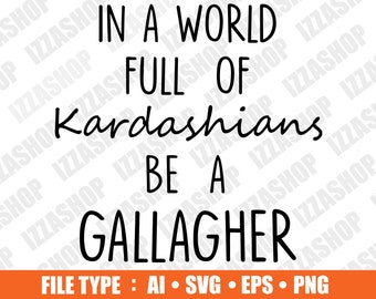 Be A Gallagher Cut file, AI SVG PNG Vector Instant Download