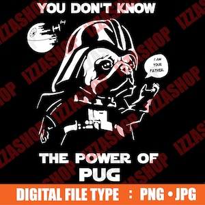 Può includere: Una silhouette bianca di un carlino vestito come Darth Vader di Star Wars. Il carlino indossa un mantello nero e un elmetto. Il testo "You don't know the power of pug" è sotto l'immagine. Il testo "I am your father" è in una nuvola di dialogo sopra la testa del carlino.