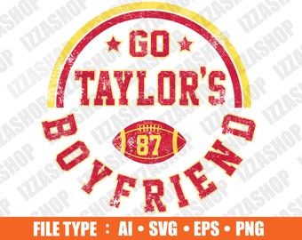 Go Taylor's Boyfriend Cut file, AI SVG PNG Vector Instant Download
