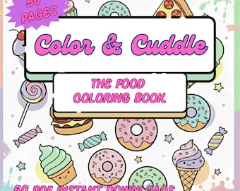 Color & Cuddle: The Food Coloring Book for Kids and Adults - Instant Download 50 pages!