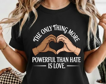 The Only Thing More Powerful Than Hate Is Love PNG, Anti Trump Quote for Cricut & Silhouette, Superbowl 2026 Shirt Design Graphic Download