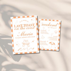 Peut inclure: Deux cartons d'invitation avec une bordure rayée orange et blanche. La carte de gauche indique "LAST TOAST on the coast de Maria" avec les détails de l'événement. La carte de droite dit "Le weekend en details" avec un programme.