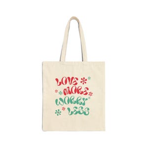 Love More Worry Less Cotton Canvas Tote Bag, Eco-Friendly Carrier, Reusable Shopper, Floral Quote Bag, Gift for Her, Everyday Use