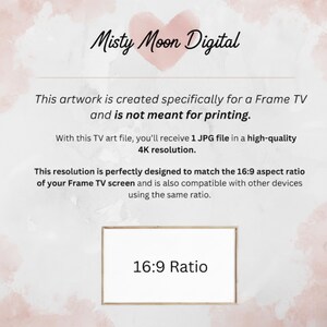 May include: A digital file listing for a Frame TV, featuring the text Misty Moon Digital with a pink heart. It states the artwork is for a Frame TV, not for printing, includes one 4K JPG file, and highlights a 16:9 aspect ratio for screen display.