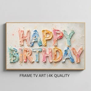 Happy Birthday Frame TV Art, Oil Paint Typography Screen Saver, Samsung Frame TV Display, Birthday TV Decor