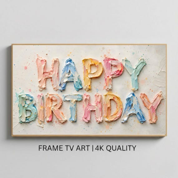 Happy Birthday Frame TV Art, Oil Paint Typography Screen Saver, Samsung Frame TV Display, Birthday TV Decor