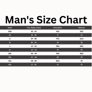 May include: A black and white size chart for men's clothing. The chart includes sizes from XXS to 5XL, with corresponding chest, shoulder, and sleeve measurements in inches. The text "Man's Size Chart" is at the top.