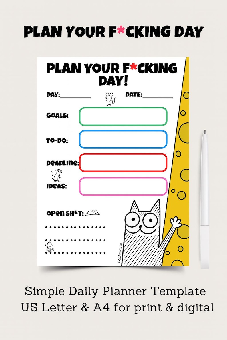May include: A white daily planner with the text "PLAN YOUR F*CKING DAY!" and sections for goals, to-do, deadline, and ideas. Includes a cartoon cat illustration and a yellow cheese-like border. A white pen is on the right.