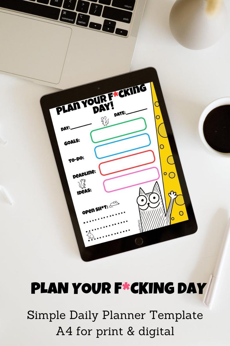 May include: A black tablet displays a daily planner template with the text "PLAN YOUR F*CKING DAY!". The planner includes sections for day, date, goals, to-do, deadline, and ideas. A cartoon cat illustration is on the right side. The bottom text reads "Simple Daily Planner Template A4 for print & digital".