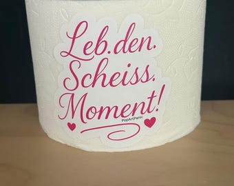 #LiveTheShittyMoment Sticker