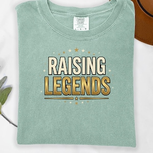 Raising Legends T-Shirt: Proud Mom Graphic Tee