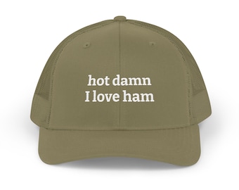 Funny Hot Damn I Love Ham Snapback Trucker Cap | Embroidered Mesh Hat