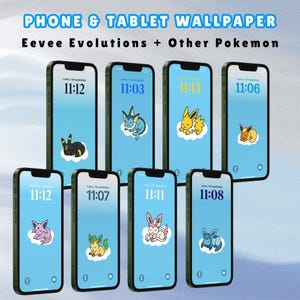 May include: Collection of phone and tablet wallpapers featuring Eevee evolutions and other Pokemon characters. Each wallpaper displays a different character on a light blue background with the time displayed. The text "PHONE & TABLET WALLPAPER" is at the top.