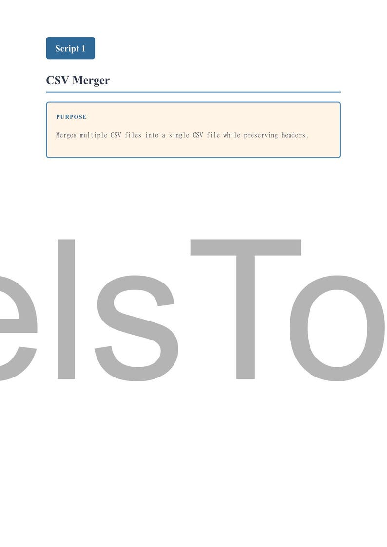 May include: A white background with the text "Script 1" and "CSV Merger" in blue. Below, a blue box contains the word "PURPOSE" and a description: "Merges multiple CSV files into a single CSV file while preserving headers."