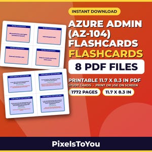 AZ-104 Azure Administrator Flashcards, 704 Printable Study Cards, 8 PDFs