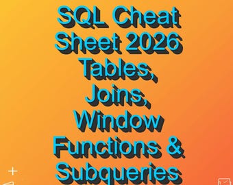 SQL Cheat Sheet 2026 — Tables, Joins, Window Functions & Subqueries | Quick Reference PDF | Instant Download