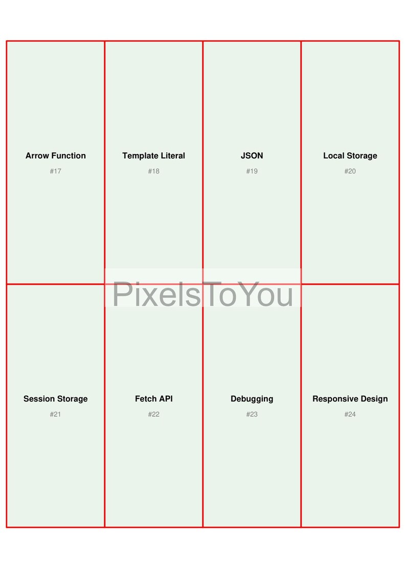 May include: A graphic with a grid design, featuring red borders and light green sections. Text includes "Arrow Function," "Template Literal," "JSON," "Local Storage," "Session Storage," "Fetch API," "Debugging," and "Responsive Design." The text "Pixels To You" is also present.