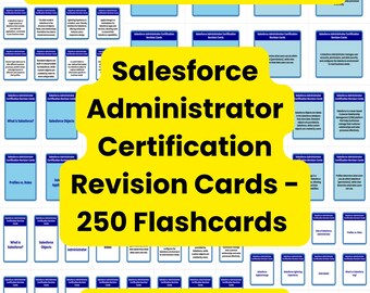 Salesforce Administrator Certification Revision Cards - 250 Flashcards | PDF + CSV