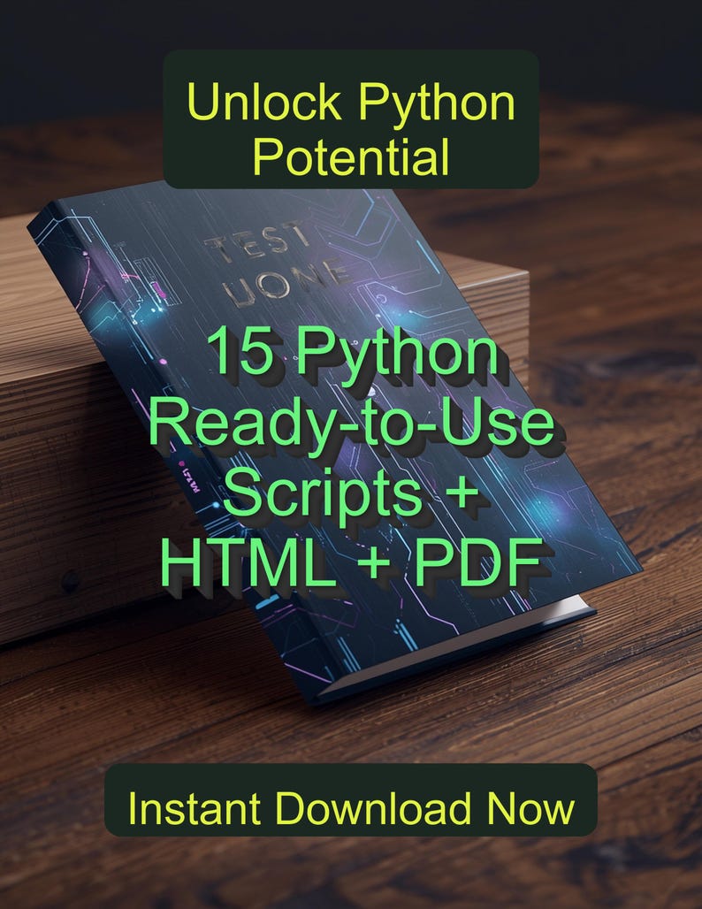 May include: A book titled "Unlock Python Potential" with the text "15 Python Ready-to-Use Scripts + HTML + PDF". The book is on a wooden surface and has a dark cover with a circuit board design.