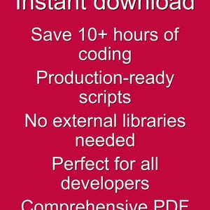 May include: A red background with white text promoting an instant download. The text highlights saving coding time, production-ready scripts, and a comprehensive PDF guide. It is perfect for all developers.