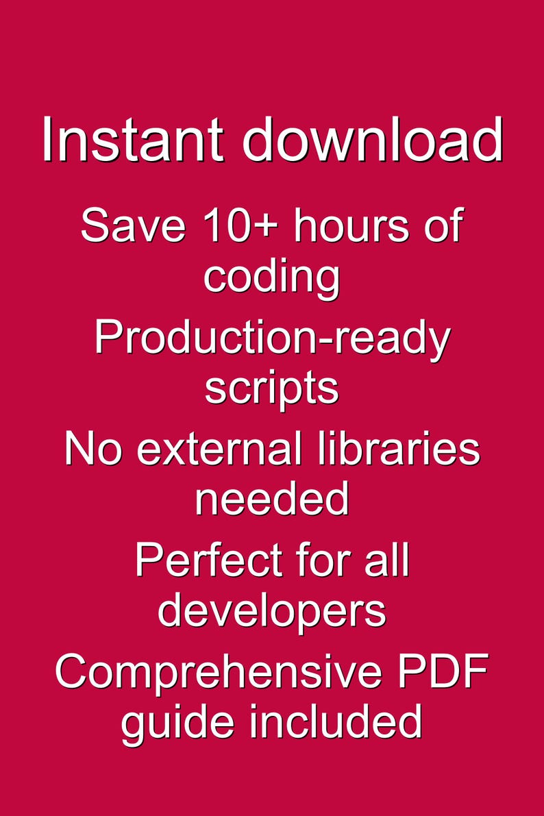 May include: A red background with white text promoting an instant download. The text highlights saving coding time, production-ready scripts, and a comprehensive PDF guide. It is perfect for all developers.