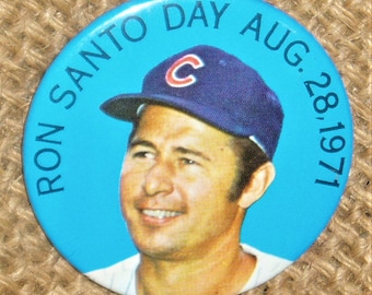 Vintage Baseball Pinback, Ron Santo Day