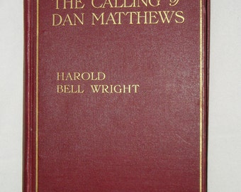 Primera edición, El llamado de Dan Matthews, Harold Bell Wright