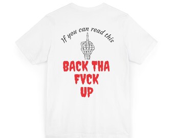 Back Up Graphic Tee: Bold Statement Unisex T-Shirt