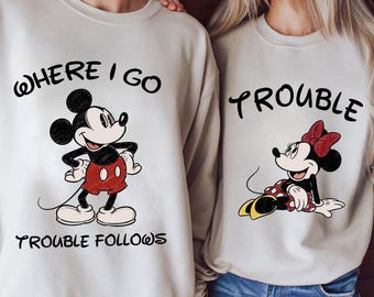 Where I Go Trouble Follows Shirt, Funny Matching Couple Disney World, Valentines Day Mickey and Minnie Shirt