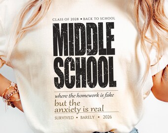 Funny Middle School Shirt, Middle School Anxiety Tee, Back To School Student Shirt, School Humor Gift, Class Of 2028 Tee, Teen Gift