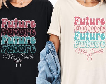 Personalized Future Mrs Shirt, Retro Bride Tee, Custom Name T-Shirt, Engagement Gift, Bachelorette Party Top, Wedding Bride Apparel