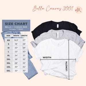 May include: A Bella Canvas 3001 unisex t-shirt size chart displaying width and length measurements in inches for sizes XS through 5XL. The graphic features three stacked t-shirts in black, gray, and white, alongside a table of dimensions.