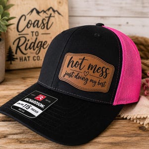 Hot Mess Just Doing My Best Richardson 115 Trucker Hat, Funny Women's Leatherette Patch Hat, Cute Mom Hat, Gift for Her, Trendy Trucker Cap