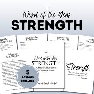 May include: A collection of five white paper designs with the words "Word of the Year STRENGTH" in black. The designs include a prayer guide, reflection prompts, and scripture references. A cross graphic is at the top of some pages.