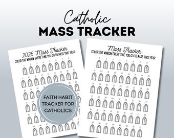 May include: Two white Catholic Mass Tracker sheets with the text "Catholic MASS TRACKER". The sheets have a grid of arched windows to color in. One sheet says "2026 Mass Tracker" and the other says "Mass Tracker". A circular graphic says "Faith Habit Tracker for Catholics".
